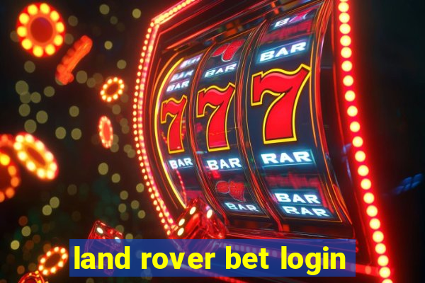 land rover bet login